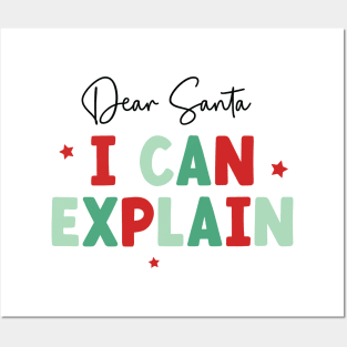 Dear Santa I Can Explain Posters and Art